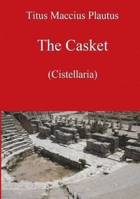 bokomslag The Casket by Plautus