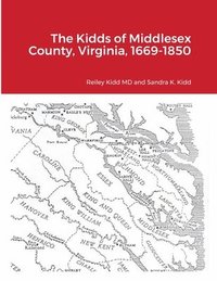 bokomslag The Kidds of Middlesex County, Virginia, 1669-1850