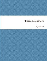 bokomslag Three Dreamers