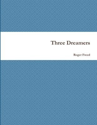 bokomslag Three Dreamers
