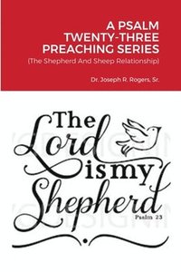 bokomslag Psalm Twenty-Three Preaching Series