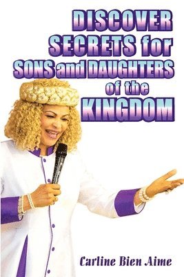 Discover Secrets For Sons And Daughters Of The Kingdom 1