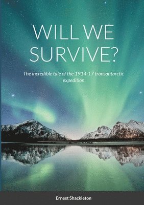 Will We Survive? 1