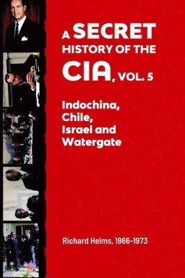 bokomslag A Secret History of the CIA, Vol. 5