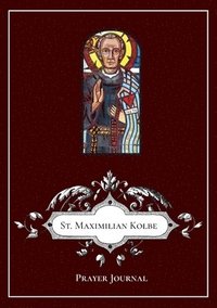 bokomslag St Maximilian Kolbe Prayer Journal