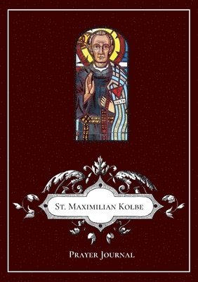 St Maximilian Kolbe Prayer Journal 1