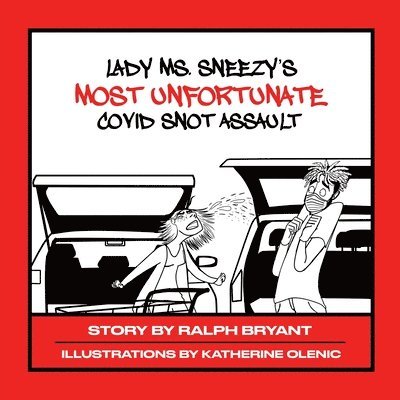 Lady Ms. Sneezy's Most Unfortunate Covid Assault 1