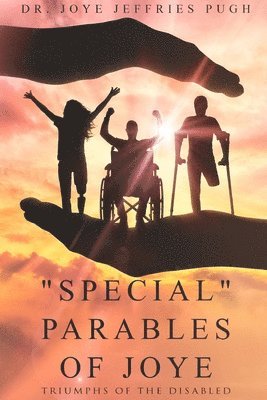 bokomslag &quot;Special&quot; Parables of Joye - Triumphs of the Disabled