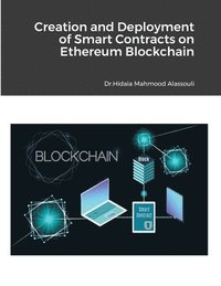 bokomslag Creation and Deployment of Smart Contracts on Ethereum Blockchain