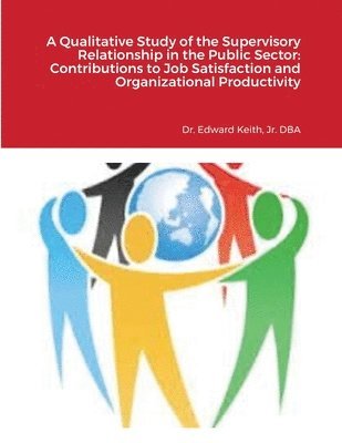 Edward Keith - Qualitative Study of the Supervisory Relationship in the Public Sector, Häftad