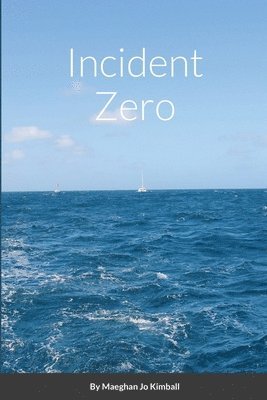 Maeghan Jo Kimball - Incident Zero, Häftad