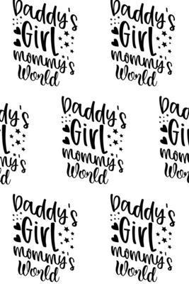 Sheba Blake - Daddy's Girl, Mommy's World Composition Notebook - Small Ruled Notebook - 6x9 Lined Notebook (Softcover Journal / Notebook / Diary), Häftad