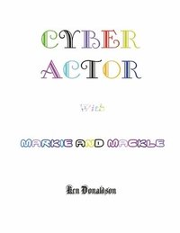 bokomslag Cyber Actor with Markie and Mackle