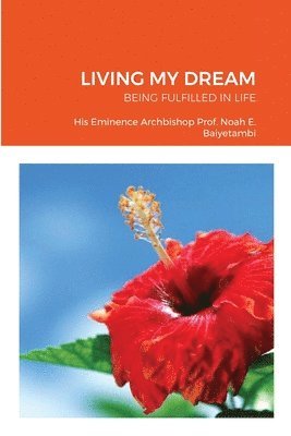 Noah Eyongayuk Baiyetambi - Living My Dream, Häftad