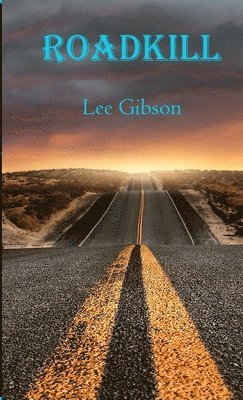 Lee Gibson, LEE GIBSON - Roadkill, Häftad