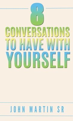 bokomslag 8 Conversations To Have With YOURSELF