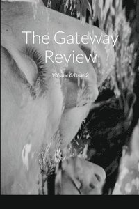 bokomslag The Gateway Review Volume 6, Issue 2