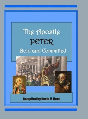 bokomslag Apostle Peter - Bold and Committed