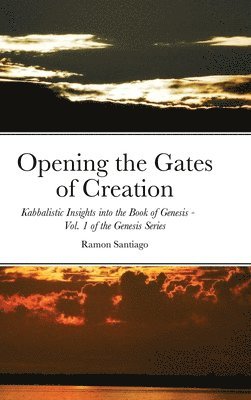 Opening the Gates of Creation 1