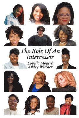 The Role of an Intercessor Vol 1 - AshleyW 1