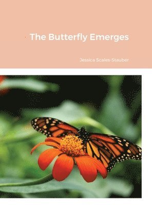 The Butterfly Emerges 1