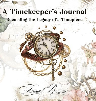 Theresa Brown - Timekeeper's Journal, Inbunden
