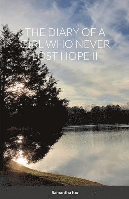 Samantha Fox - Diary of a Girl Who Never Lost Hope II, Häftad