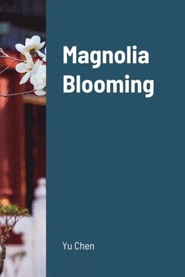 Magnolia Blooming 1