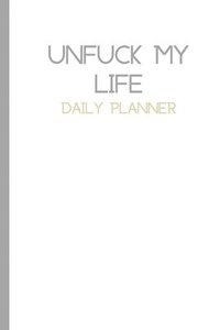 bokomslag Plain UnFuck Your Life Daily Planner