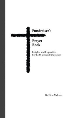 Dion McInnis - Fundraiser's Prayer Book, Häftad