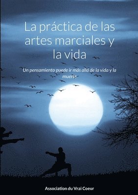 La prctica de las artes marciales y la vida 1