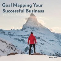 bokomslag Goal Mapping Your Successful Business