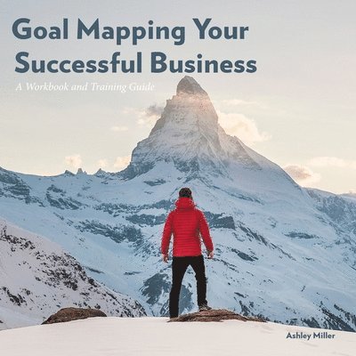 Goal Mapping Your Successful Business 1