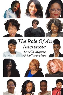 The Role of an Intercessor Vol I 1