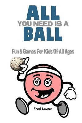 All You Need Is A Ball 1