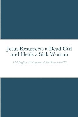 bokomslag Jesus Resurrects a Dead Girl and Heals a Sick Woman