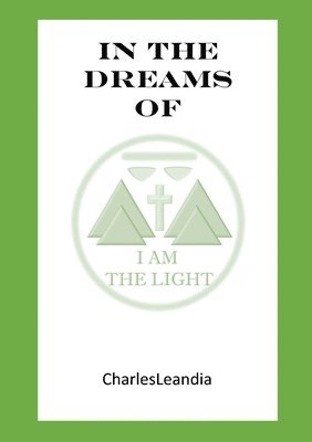 bokomslag Dreams of I am the Light
