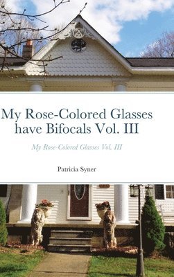 My Rose-Colored Glasses have Bifocals Vol. III 1