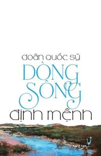 bokomslag Dòng Sông ??nh M?nh