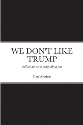 We Don't Like Trump 1