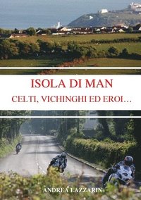 bokomslag Isola Di Man - Celti, Vichinghi Ed Eroi...