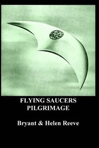 bokomslag Flying Saucers Pilgrimage