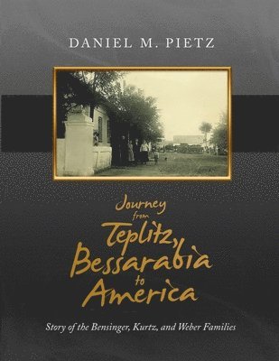 Journey from Teplitz, Bessarabia to America 1