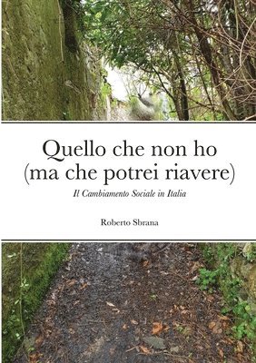 Quello che non ho (ma che potrei riavere) 1