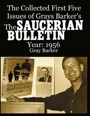 Collected First Five Issues of Grays Barker's The Saucerian Bulletin.Year