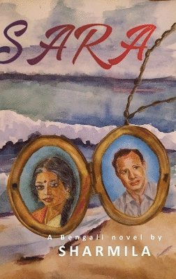 Sharmila Chakravorty, Nidhir Chakravorty - Sara, Inbunden