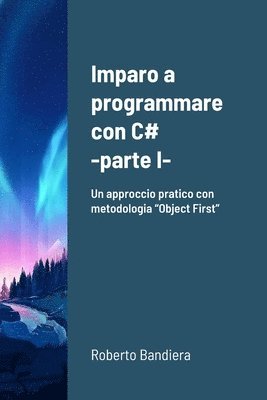 Imparo a programmare con C# - parte I 1