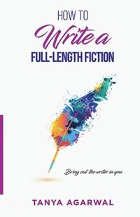 bokomslag How to write a full length fiction