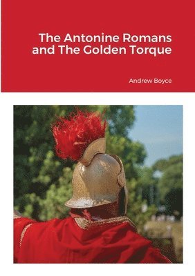 bokomslag Antonine Romans and The Golden Torque