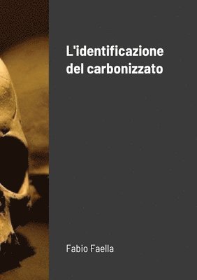 Fabio Faella - L'identificazione del carbonizzato, Häftad